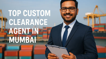 Top Custom Clearance Agent in Mumbai
