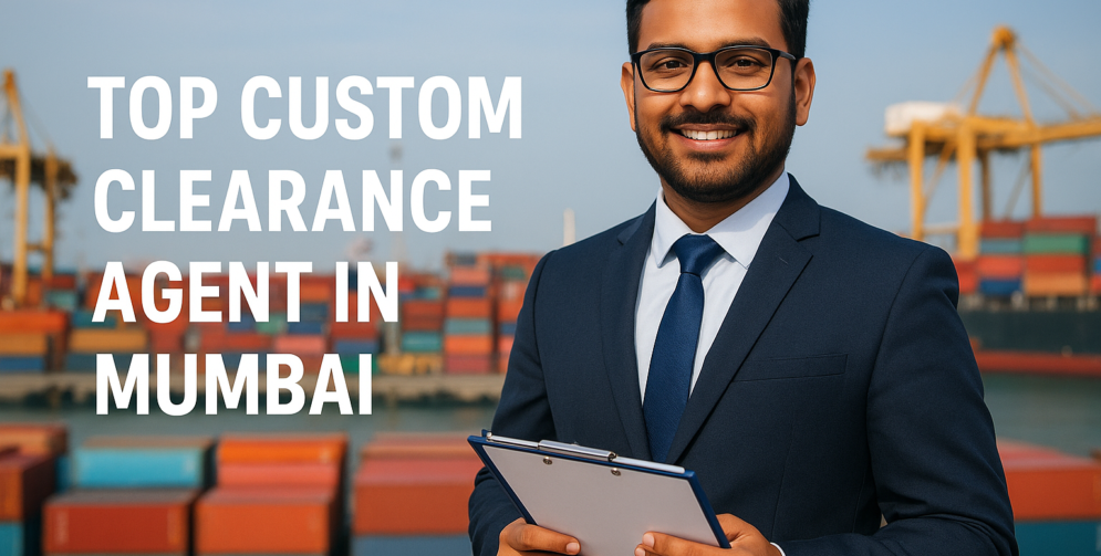 Top Custom Clearance Agent in Mumbai